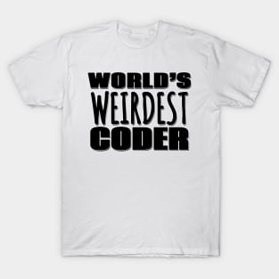 World's Weirdest Coder T-Shirt